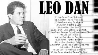 Leo dan Todos Sus 30 Grandes Exitos Inolvidables Las 30 Mejores Canciones De Leo Dan [upl. by Ardied]