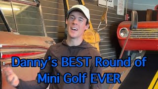 Danny’s Best Round of Mini Golf EVER  MUST WATCH Big Putts Mini Golf Course [upl. by Efron295]