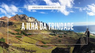 PROJETO PARALELO 20º  A ILHA DA TRINDADE DESCUBRA ONDE COMEÇA O BRASIL Ep 1 [upl. by Rozamond]