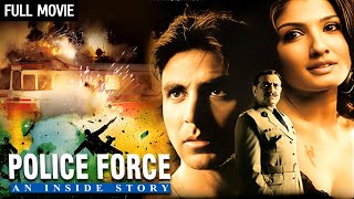 Police Force Full Movie HD  Akshay Kumar Raveena Tandon  अक्षय  रवीना हिट फिल्म [upl. by Tsyhtema]