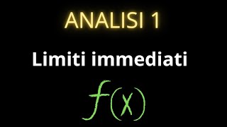 Limiti immediati ANALISI 1 [upl. by Nenerb]