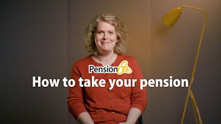 How to take your pension  Pensions 101 [upl. by Anastice]