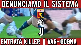 Denunciamo il sistema  Entrata killer in Genoa Juventus [upl. by Ardnasirk804]