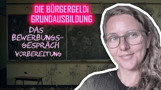 DIE BÜRGERGELDi GRUNDAUSBILDUNG  Das Bewerbungsgespräch [upl. by Nairret933]