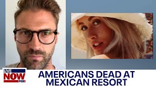 Americans found dead at Mexico resort  LiveNOW from FOX [upl. by Reyaht]