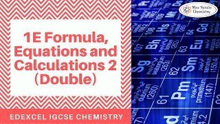 1E Formula Equations and Calculations Part 2 Double  Edexcel IGCSE Chemistry [upl. by Jara968]