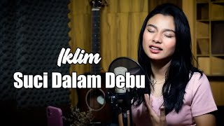 Suci Dalam Debu  Saleem Iklim  Bening Musik ft Delisa Herlina Cover [upl. by Barret]