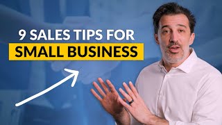 9 Sales Tips for Small Business Sales Ideas [upl. by Yousuf]