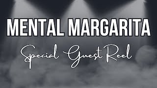 Mental Margarita Show quotSpecial Guest Reelquot Seasons 15 [upl. by Loren]