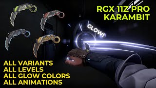 KARAMBIT RGX 11z PRO  ALL VARIANTS ANIMATIONS AND GLOWS [upl. by Attalanta]