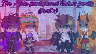 The Afton family meet Claras family Part 2Gacha ClubDemi Berri [upl. by Lasiaf]