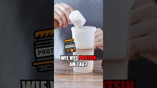 Wie viel Protein am Tag Fakten [upl. by Esirtal]