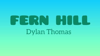 FERN HILL  Dylan Thomas poetry nature childhood childhoodmemories poem dylanthomas [upl. by Lark]