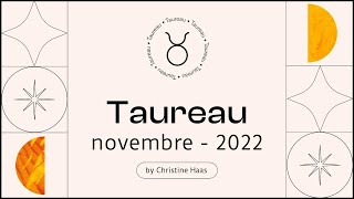 Horoscope Taureau ♉️ Novembre 2022 🕷 par Christine Haas [upl. by Cathleen77]