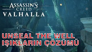 Assassins Creed Valhalla  Işıkların Çözümü unseal the well [upl. by Otrebireh103]