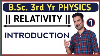 L1 Introduction  Relativity  Relativity and statistical Physics  BSc3rd yr Physics [upl. by Fisuoy]