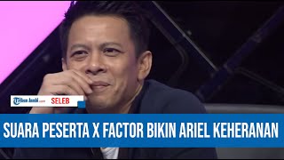 SUARA PESERTA X FACTOR GAN GAN WIGANDI BAK WANITA BIKIN ARIEL NOAH KEHERANAN [upl. by Olson]