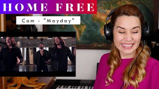 Home Free quotCam  Maydayquot REACTION amp ANALYSIS by Vocal Coach  Opera Singer [upl. by Ashleigh]