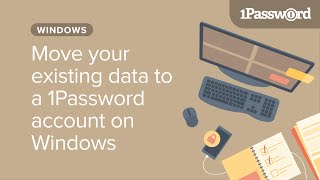 Move your existing 1Password data to a 1Password account on Windows [upl. by Resay219]