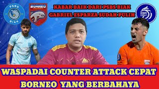 JELANG LAWAN BORNEO FC  PSBS BIAK HARUS MEWASPADAI COUNTER ATTACK CEPAT DARI PEMAIN BORNEO FC [upl. by Yi]