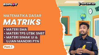 MATRIKS – Materi Matematika Dasar UTBK SNBT 2024 dan SIMAK UI 2024  Part1 [upl. by Vorfeld]