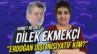 Erdoğan Dışı İnisiyatif Kim  Dilek Ekmekçi amp Ahmet Nesin [upl. by Eenitsed]