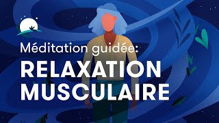 Relaxation musculaire progressive  Méditation guidée et sons relaxants  BetterSleep [upl. by Aikin]