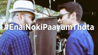 Enai Noki Paayum Thota‬  First Day Shoot  Dhanush  Gautham Vasudev Menon [upl. by Einnig]