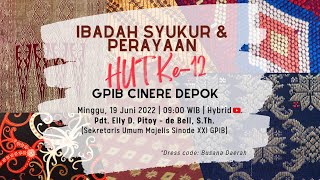 Live  Ibadah Syukur amp Perayaan HUT Ke  12 GPIB CINERE DEPOK Minggu 19 Juni 2022 [upl. by Anelagna]