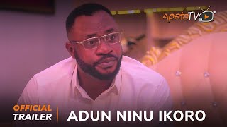 Adun Ninu Ikoro Yoruba Movie 2024  Official Trailer  Now Showing On ApataTV [upl. by Sarson268]