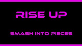 Rise Up  Smash Into Pieces Lyrics [upl. by Diego105]