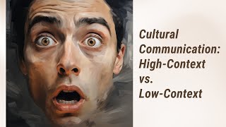 Understanding HighContext vs LowContext Cultures in Communication [upl. by Edyaj595]