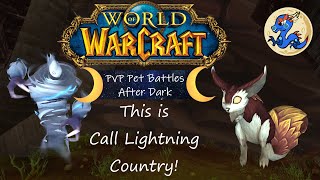 PvP Pet Battles After Dark 10 October  This is Call Lightning Country [upl. by Deck]