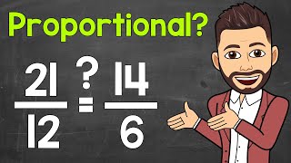 Determining if Two Ratios are Proportional 3 Ways  Proportions  Math with Mr J [upl. by Richmond]