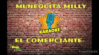 MUÑEQUITA MILLY  EL COMERCIANTE  PISTA KARAOKE GRATIS [upl. by Lanford475]