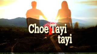 Choe tayi tayi Bhutanese song lyrics [upl. by Zacherie]