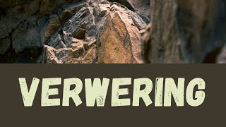 Verwering [upl. by Gaylene]