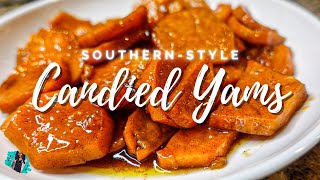 SOUTHERN STYLE CANDIED YAMS  EASY amp DELICIOUS STOVETOP RECIPE [upl. by Burley]