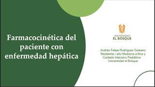 PK PD del paciente con enfermedad hepatica 1 de 2 Curso Fisiología de la UCIP 2023 10 18 [upl. by Edholm]