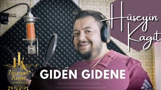 Hüseyin Kağıt  Giden Gidene [upl. by Avalsorim844]