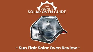 Sun Flair Solar Oven Review  The Complete Solar Oven Guide [upl. by Attelrak]