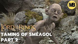 LOTR The Two Towers  Taming of Sméagol Extended Scene  PART 2 of 2 [upl. by Airuam]