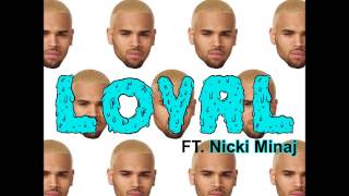 Chris Brown Ft Nicki Minaj  Loyal DirtyRichx Remix [upl. by Eniale699]