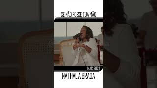 NATHALIA BRAGA  Se não fosse a tua mão as melhores gospel mais tocadas 2024 louvores ClaveDourada [upl. by Mcgraw747]