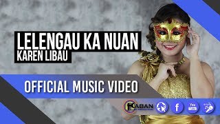 Lelengau Ka Nuan by Karen Libau Official Music Video [upl. by Christoffer]