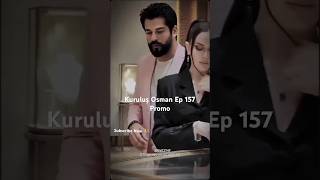 Osman bey Attitude Entry🔥 kurulus osman Ep 157 trailer  osmannewtrailer drama osmanghazi [upl. by Atikahs199]