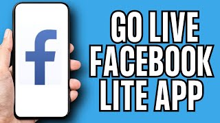 How To Go Live On Facebook Lite App 2024 [upl. by Yelrak]