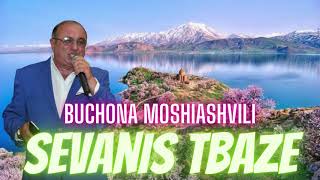 Buchona Moshiashvili  Sevanis Tbaze Poppuri [upl. by Rehttam603]