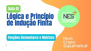 Funções Elementares e Matrizes  Aula 01  Lógica e Princípio de Indução Finita [upl. by Edwyna]