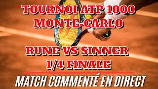 RUNE  SINNER Tournoi de MONTECARLO ATP 1000  14 FINALE Commenté no streaming [upl. by Nam843]